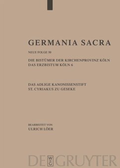 Die Bistümer der Kirchenprovinz Köln. Das Erzbistum Köln 6. Das adelige Kanonissenstift St. Cyriakus zu Geseke - Löer, Ulrich