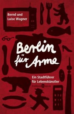 Berlin für Arme - Wagner, Bernd; Wagner, Luise
