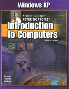Windows XP: A Tutorial to Accompany Peter Norton's Introduction to Computers [With CDROM] - Norton, Peter