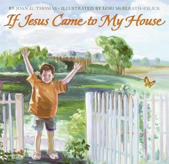 If Jesus Came to My House - Thomas, Joan G