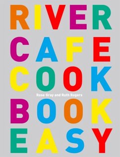 River Cafe Cook Book Easy - Gray, Rose; Rogers, Ruth