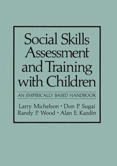 Social Skills Assessment and Training with Children - Michelson, Larry;Sugai, Don P.;Wood, Randy P.