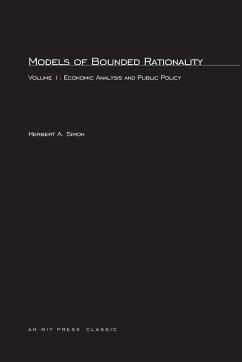 Models of Bounded Rationality, Volume 1 - Simon, Herbert A.