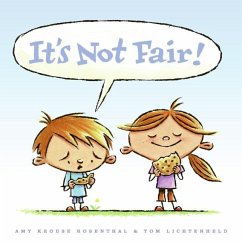 It's Not Fair! - Rosenthal, Amy Krouse