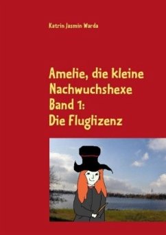 Amelie, die kleine Nachwuchshexe - Warda, Katrin Jasmin