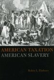American Taxation, American Slavery American Taxation, American Slavery