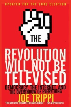 The Revolution Will Not Be Televised - Trippi, Joe