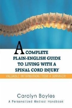 A Complete Plain-English Guide to Living with a Spinal Cord Injury - Boyles, Carolyn