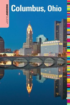 Insiders' Guide® to Columbus, Ohio - Kelley, Shawnie