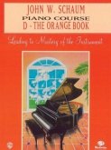John W. Schaum Piano Course, D: The Orange Book