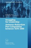 Struggling for Leadership: Antwerp-Rotterdam Port Competition between 1870 ¿2000