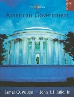 American Government, Advanced Placement Edition: Institutions and Policies - Wilson, James Q.; Dilulio, John J. , Jr.