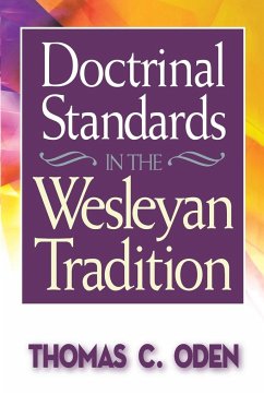 Doctrinal Standards in the Wesleyan Tradition - Oden, Thomas C.