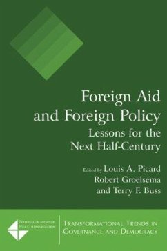 Foreign Aid and Foreign Policy - Picard, Louis A; Groelsema, Robert; Buss, Terry F