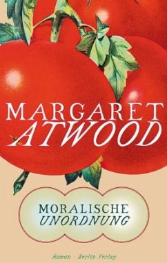 Moralische Unordnung - Atwood, Margaret