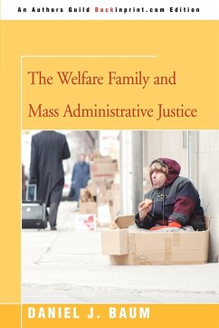 The Welfare Family and Mass Administrative Justice - Baum, Daniel J.