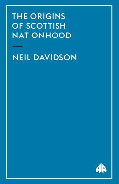 The Origins Of Scottish Nationhood - Davidson, Neil