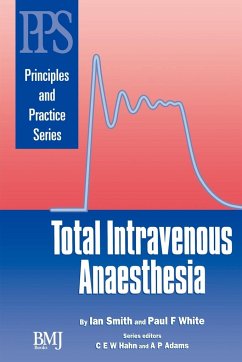 Total Intravenous Anaesthesia - Smith, Ian; White, Paul
