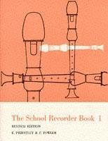 The School Recorder- Book 1 - Priestley, Edmund; Fowler, F.