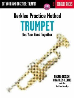 Berklee Practice Method: Trumpet: Get Your Band Together [With CD] - Okoshi, Tiger; Lewis, Charles