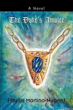 The Duke's Amulet - Martino-Nugent, Phyllis