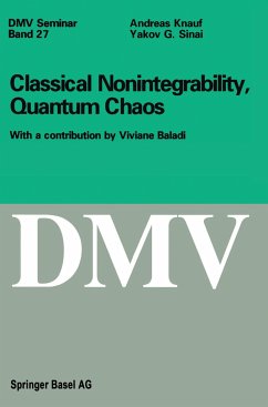 Classical Nonintegrability, Quantum Chaos - Knauf, Andreas; Sinai, Yakov G.