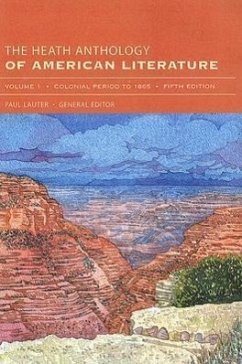 The Heath Anthology of American Literature, Volume 1: Colonial Period to 1865 - Bryer, Jackson R.; Cheung, King-Kok; Jones, Anne Goodwyn