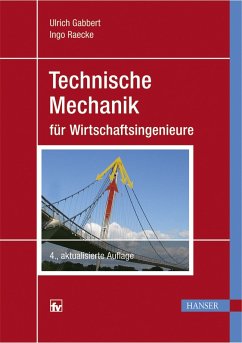 Technische Mechanik für Wirtschaftsingenieure - Gabbert, Ulrich; Raecke, Ingo
