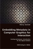Embedding Metadata in Computer Graphics for Interaction- Existing techniques, introduction for the digital medium