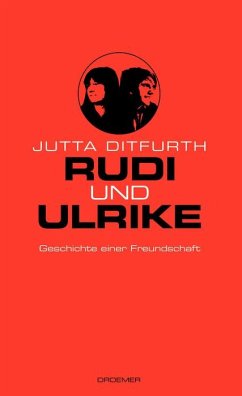Rudi und Ulrike - Ditfurth, Jutta