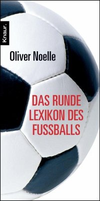Das runde Lexikon des Fußballs - Noelle, Oliver