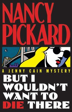 But I Wouldn't Want to Die There - Pickard; Pickard, Nancy