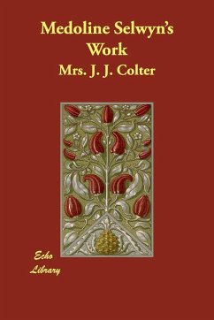 Medoline Selwyn's Work - Colter, J. J.
