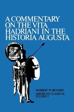 A Commentary on the Vita Hadriani in the Historia Augusta - Benario, Herbert W.