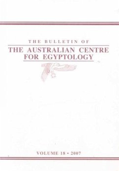 The Bulletin of the Australian Centre for Egyptology: Volume 18 (2007)