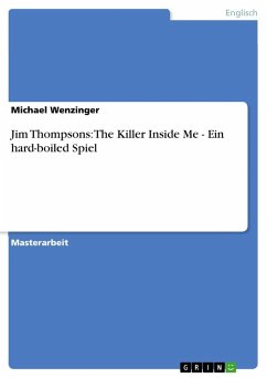 Jim Thompsons: The Killer Inside Me - Ein hard-boiled Spiel - Wenzinger, Michael