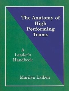 The Anatomy of High Performing Teams - Laiken, Marilyn