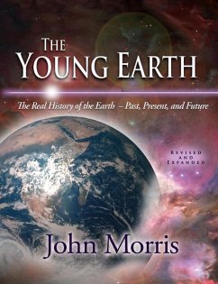 The Young Earth: The Real History of the Earth: Past, Present, and Future [With CDROM] - Morris, John