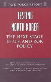 Testing North Korea: The Next Stage in U.S. and ROK Policy