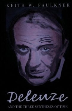 Deleuze and the Three Syntheses of Time - Faulkner, Keith W.