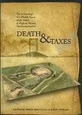 Death & Taxes: The Archaeology of a Middle Saxon Estate Centre at Higham Ferrers, Northamptonshire