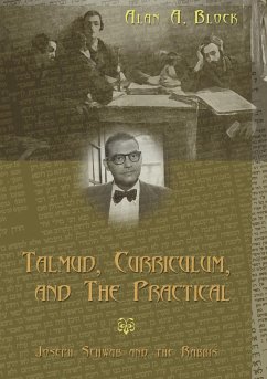Talmud, Curriculum, and The Practical - Block, Alan A.