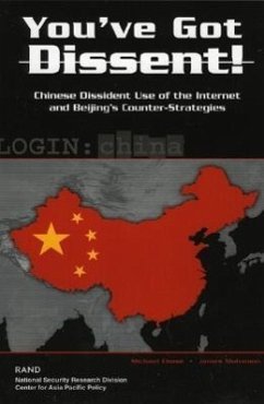 You've Got Dissent!: Chinese Dissident Use of the Internet and Beijing's Counter-Stragegies - Chase, Michael; Mulvenon, James C.