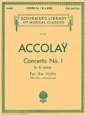 Concerto No. 1 in a Minor Jean Baptiste Accolay Violin with Piano Accompaniment Sheet Music Schirmer Library of Classics Volume 905 Music Teacher Resource for Students Concerto No. 1 in a Minor Jean Baptiste Accolay Violin with Piano Accompaniment Sheet Music Schirmer Library of Classics Volume 905 Music Teacher Resource for Students