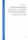 Sinkende öffentliche Ressourcen - steigende Patientenanforderungen