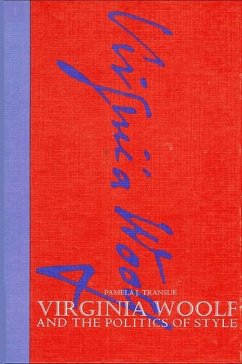 Virginia Woolf and the Politics of Style - Transue, Pamela J.