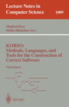KORSO: Methods, Languages, and Tools for the Construction of Correct Software - Broy