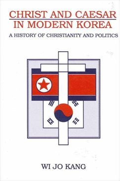 Christ & Caesar in Modern Korea: A History of Christianity and Politics - Kang, Wi Jo