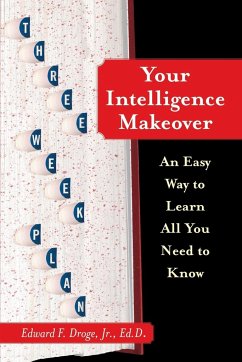 Your Intelligence Makeover - Droge, Edward F. Jr.; Edward F. Droge, Jr.