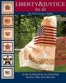 Liberty & Justice for All: Quilts Celebrating Our American Service Men and Women [With Patterns]